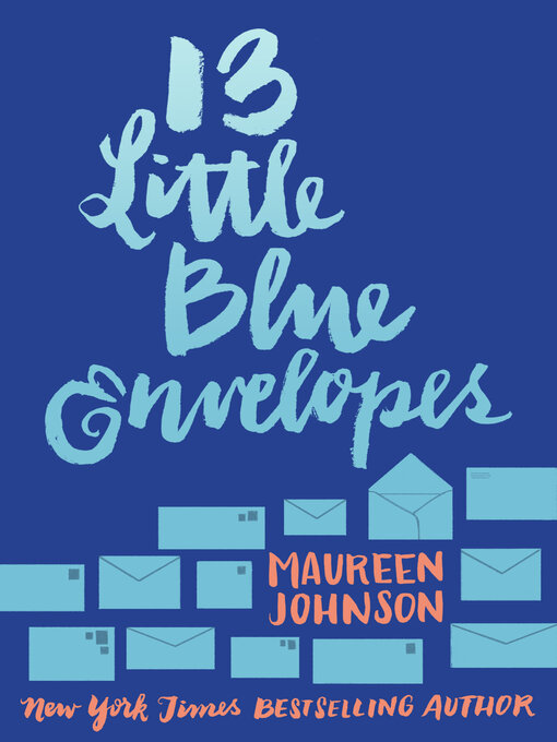 Title details for 13 Little Blue Envelopes by Maureen Johnson - Wait list